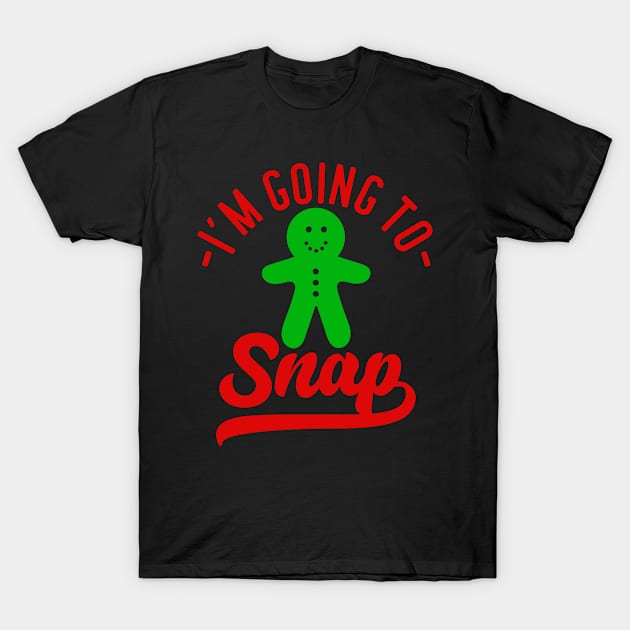 I'm Going To Gingerman Snap T-Shirt by DesignKreationz